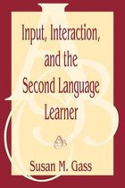 Input, Interaction, and the Second Language Learner