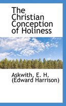 The Christian Conception of Holiness