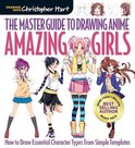 Master Guide to Drawing Anime, The: Amazing Girls