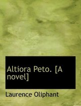 Altiora Peto. [A Novel]