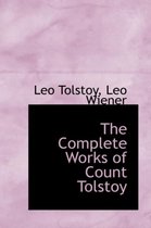 The Complete Works of Count Tolstoy