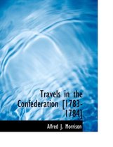 Travels in the Confederation [1783-1784]