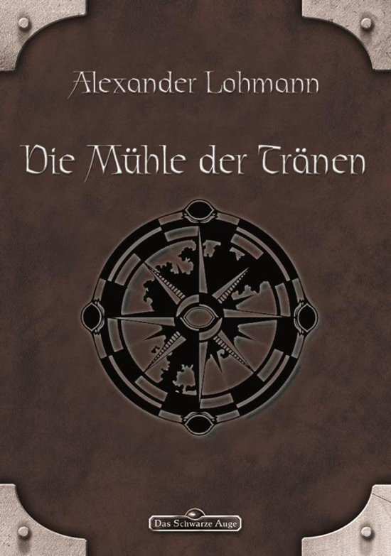 Das Schwarze Auge 63 - DSA 63: Die Mühle der Tränen - cover