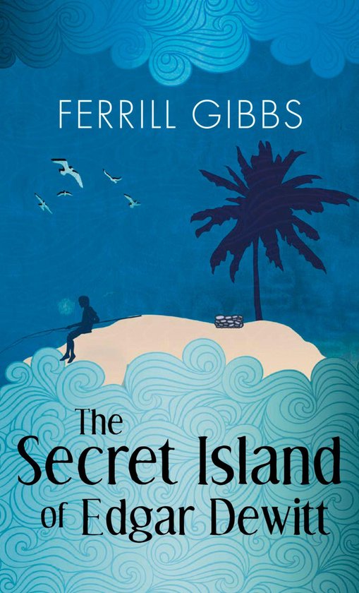 Bol Com The Secret Island Of Edgar Dewitt Ebook Ferrill Gibbs Boeken