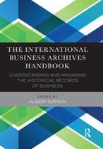The International Business Archives Handbook