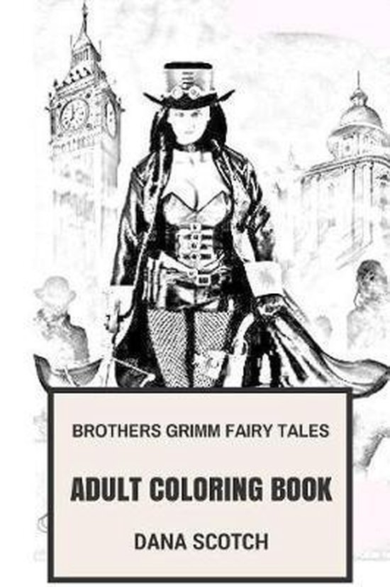 Brothers Grimm Fairy Tales Adult Coloring Book, Dana Scotch
