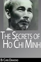 Biography Series - Ho Chi Minh Biography: The Secrets of His Life During The Vietnam War