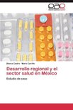 Desarrollo regional y el sector salud en México