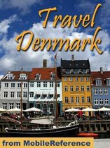 Travel Denmark: Guide, Maps, And Phrasebook. Includes: Copenhagen, Odense, Aarhus, Aalborg And More (Mobi Travel)