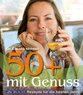 Kochen und Gesundheit - 50 plus mit Genuss