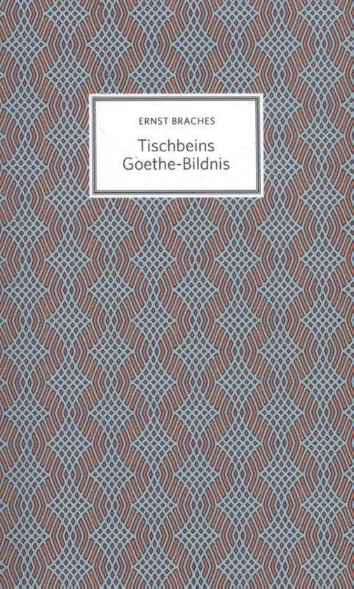 Tischbeins Goethe-Bildnis - Ernst Braches | Northernlights300.org