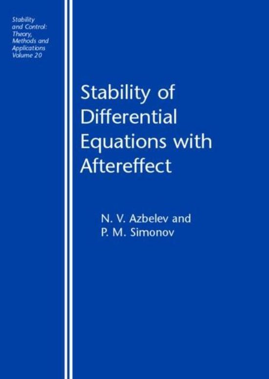 Stability of Differential Equations with Aftereffect 9780415269575 N.V. Azbelev