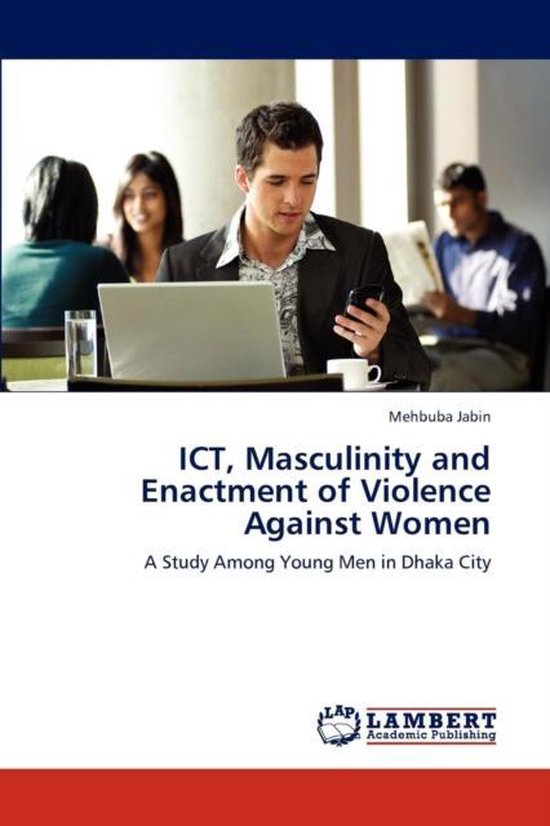 Ict, Masculinity and Enactment of Violence Against Women ...