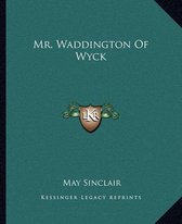 Mr. Waddington of Wyck