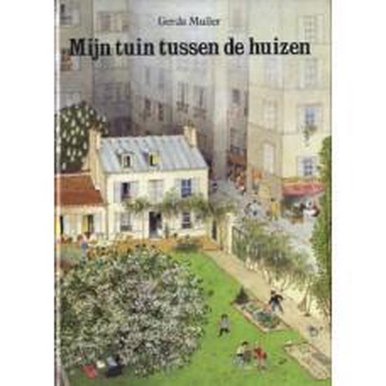 9789021610122 - Mijn tuin tussen de huizen