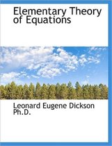 Elementary Theory of Equations