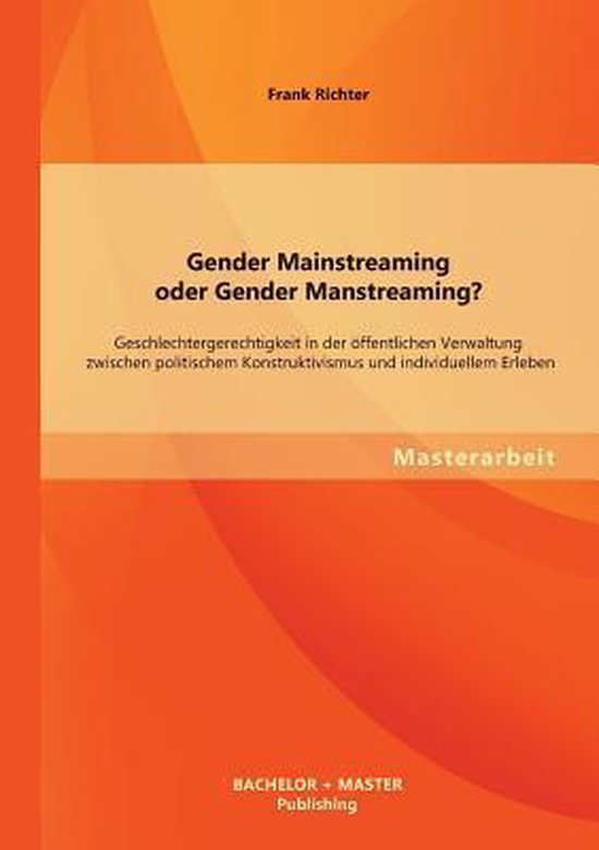 Gender Mainstreaming Oder Gender Manstreaming Geschlechtergerechtigkeit In Der 