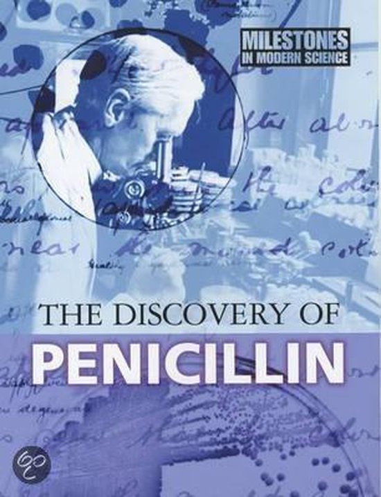 Boekomslag: "THE DISCOVERY OF PENICILLIN", man kijkt door microscoop, tekst MILESTONES IN MODERN SCIENCE.