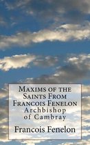 Maxims of the Saints from Francois Fenelon