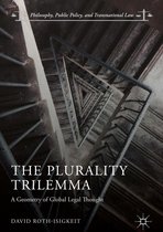 Philosophy, Public Policy, and Transnational Law - The Plurality Trilemma