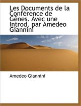 Les Documents de La Conf Rence de G Nes. Avec Une Introd. Par Amedeo Giannini