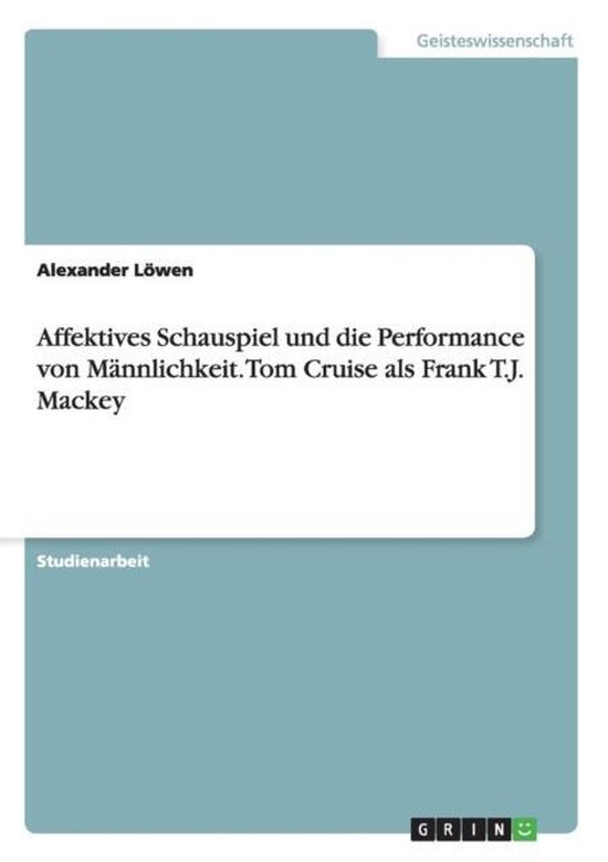 Affektives Schauspiel und die Performance von Mannlichkeit.  ... - cover