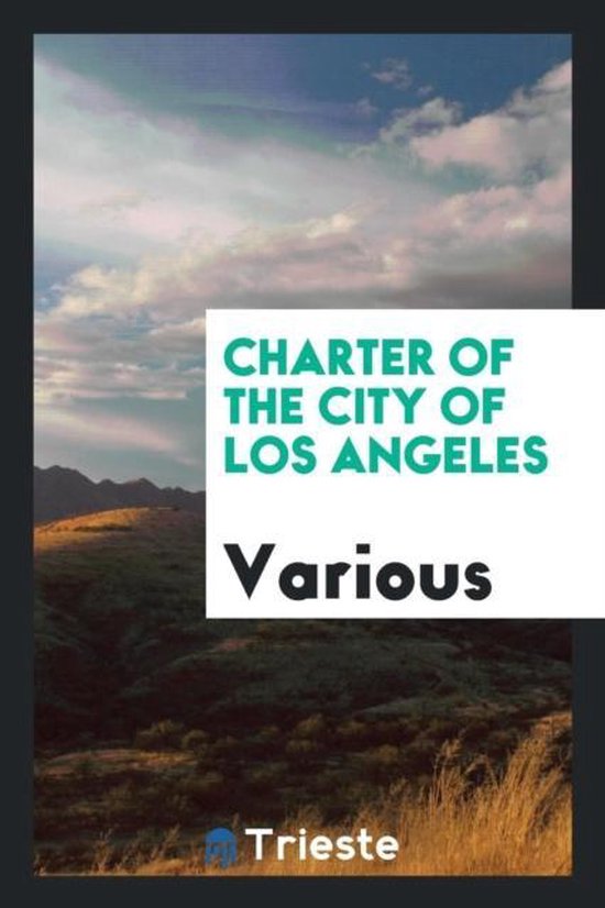 Charter of the City of Los Angeles, Various 9780649294046 Boeken