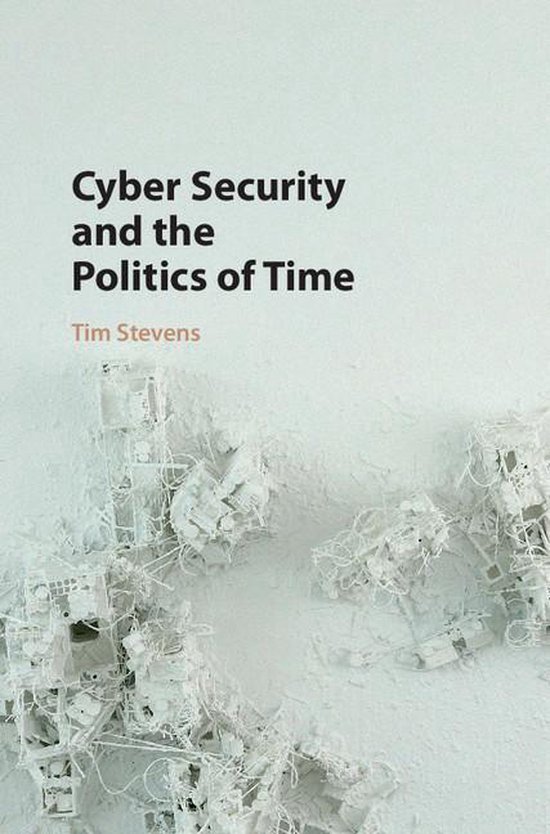 Cyber Security and the Politics of Time