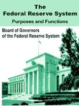 The Federal Reserve System Purposes and Functions