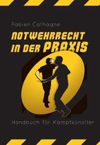 Notwehrrecht in Der Praxis