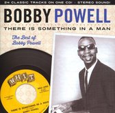 There Is Something In A Man: Best Of Bobby Powell