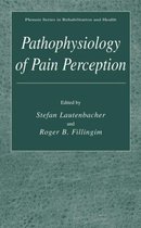 Pathophysiology of Pain Perception