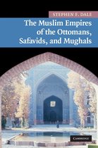New Approaches to Asian History 5 - The Muslim Empires of the Ottomans, Safavids, and Mughals