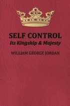 Self-Control Its Kingship and Majesty