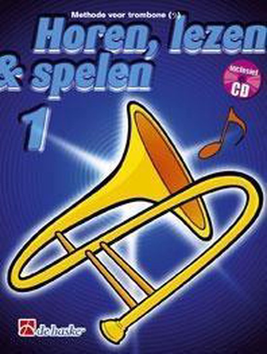 Horen Lezen & Spelen deel 1 voor Trombone Bassleutel (Boek met Cd)
