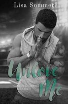 Unlove Me (Book 3 in the Game on Trilogy)