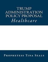 Trump Administration Policy Proposal