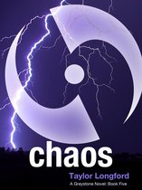 Greystone 5 - Chaos (A Greystone Novel #5)