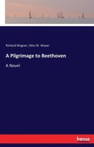 A Pilgrimage to Beethoven