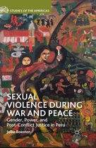 Studies of the Americas - Sexual Violence during War and Peace