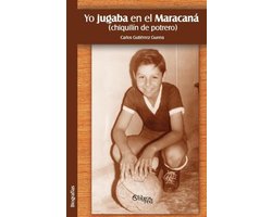 Yo Jugaba En El Maracana (Chiquilin de Potrero)