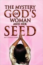 The Mystery of God's Woman and Her Seed