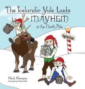 The Icelandic Yule Lads Mayhem at the North Pole