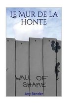 Le Mur de la honte