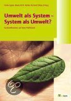 Umwelt als System - System als Umwelt?