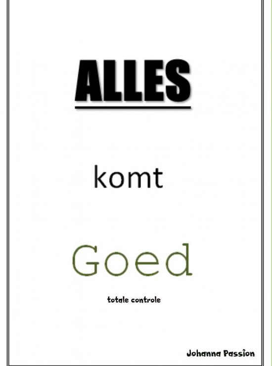 Alles komt goed (ebook), Johanna Passion 9789402131901 Boeken