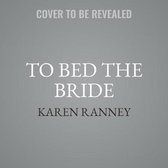 To Bed the Bride