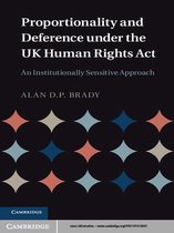 Proportionality and Deference under the UK Human Rights Act