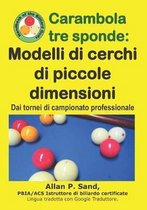 Carambola Tre Sponde - Modelli Di Cerchi Di Piccole Dimensioni: Dai Tornei Di Campionato Professionale