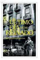 El  ltimo D a de Mi Reinado